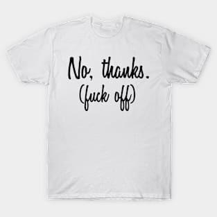 no thank you T-Shirt